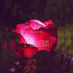Rose by E~volution(Prod.YoungTaylor)