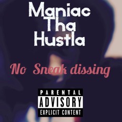 maniac- no sneak dissin