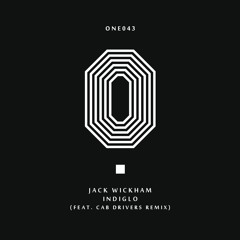 Jack Wickham - Indiglo - Cab Drivers Remix - ONE043 - One records
