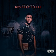 Beverly Hills -Mango Brown (Prod. CashMoney AP)