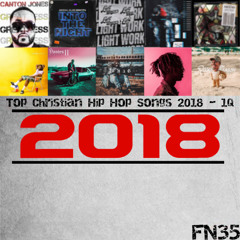 Top Christian Hip Hop Songs 2018 1Q | Fresh Nation 35
