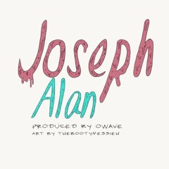Joseph Alan (Prod. OWAVE)