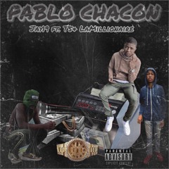 Pablo Chacon Ft. T-5 & LaMillionaire