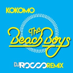 The Beach Boys KOKOMO (Dj Rocco Remix)