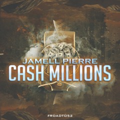 Cash Millions (Prod. by Scott Styles)