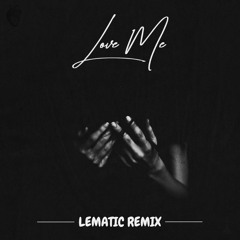 Forest Blakk - Love Me (Lematic Remix)