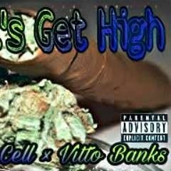 Vitto Banks x King Cell - Lets Get High