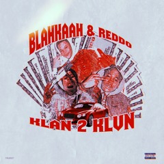 Blahkaah X Reddo- Klan2Klvn [TrapMoneyMelo]