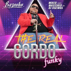 BAZOOKO - THE REAL GORDO FUNKY