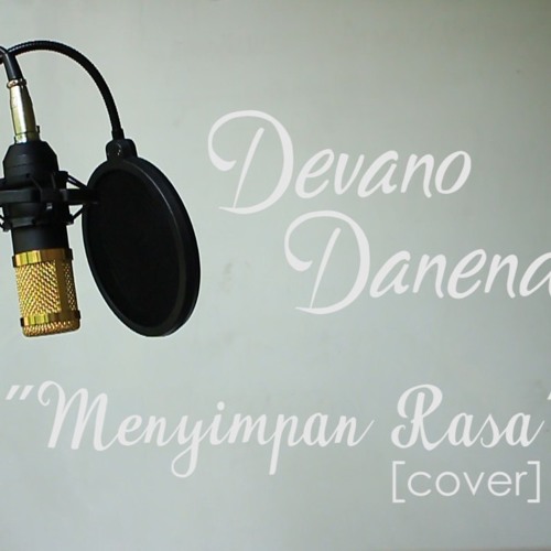 Devano Danendra Menyimpan Rasa Cover By Gildan Mp3 By Gildan Novianto S S Devano Danendra Menyimpan Rasa Cover By Gildan Mp3 By Gildan Novianto S S