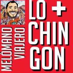 ¡Lo + CHINGÓN! #31