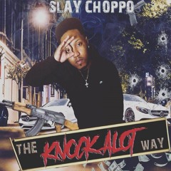 Slay Choppo - Walk Em Down (Prod. by Matt Millionz)