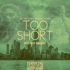 "Too Short" DC The Don x Munch Lauren (Prod. Rayy Charle$$)