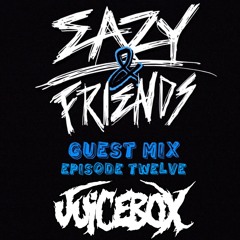 Juicebox - Eazy & Friends Radio Episode 12