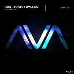 AVA214 - Torio Vs Bigtopo & Omar Diaz - Fall For Me *Out Now!*