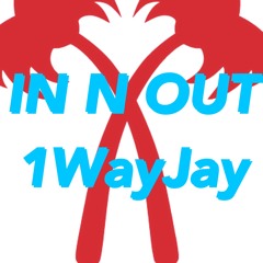 In N Out -1WayJay