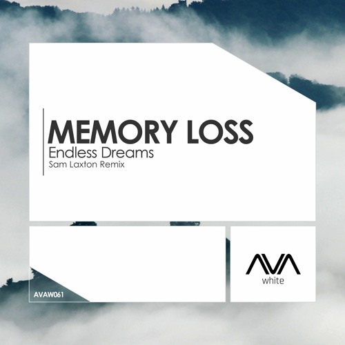 AVAW061 - Memory Loss - Endless Dreams (Sam Laxton Remix) *Out Now!*
