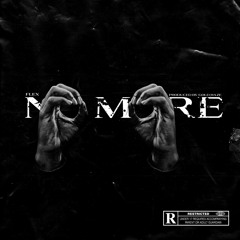 No More (prod by Gold Haze) VIDEO ON YOUTUBE