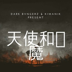 Dark Bvngerz & Kimanik - Angels and Demons