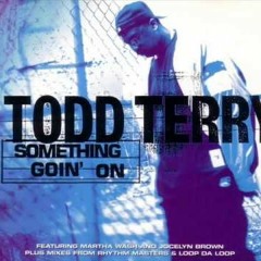 Todd Terry - Something Going On  (JP Chronic Edit)