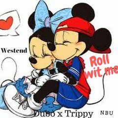 Dubo x Trippy Roll Wit Me