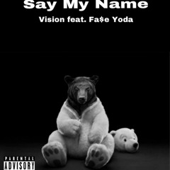 Say My Name feat. Fase Yoda (2016)