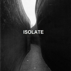 ISOLATE. // prod. mindrupt