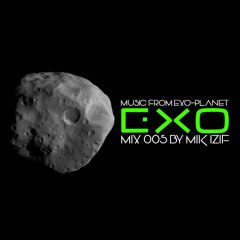 Exo-Mix 005 By Mik Izif (Escape The Vortex)