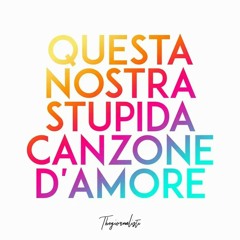 cover Thegiornalisti - Questa nostra stupida canzone d amore.mp3