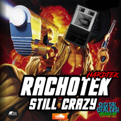 RACH0TEK - STILL CRAZY [STILL CRAZY EP]