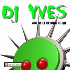 Dj Yves - You Still Belong To Me (DGTP Remix)