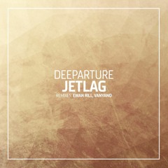 Deeparture - Jetlag (Vanyano Remix) \\  OOAK046