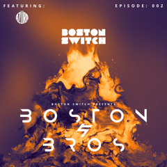 Boston & Bros: Ep 002 ft. Azüra