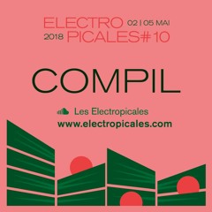 Electropicales #10 - Compil 2018 - Local Heroes