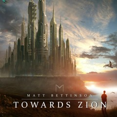Matt Bettinson - Towards Zion [Fantasy Theme]