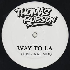 Thomas Robson - Way To LA (Original mix)