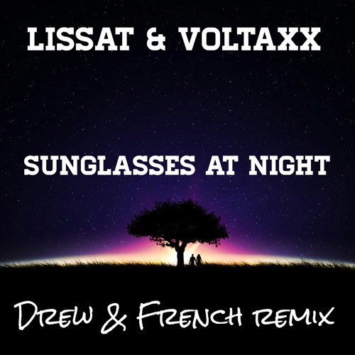 sunglasses at night remix