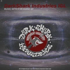 DarkShark Industries IGL - Music With a Message EP