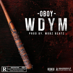 Oboy - WDYM Instrumental (Prod. MobzBeatz)
