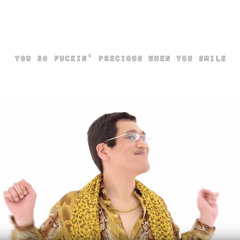 You So Fuckin' Precious When You Smile