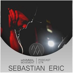 miNIMMAl movement podcast - 074 - Sebastian Eric