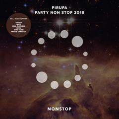 Pirupa - Party Non Stop (Paride Saraceni Remix)[NONSTOP Rec]