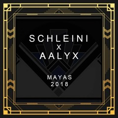 Schleini & AALYX - Mayas 2018