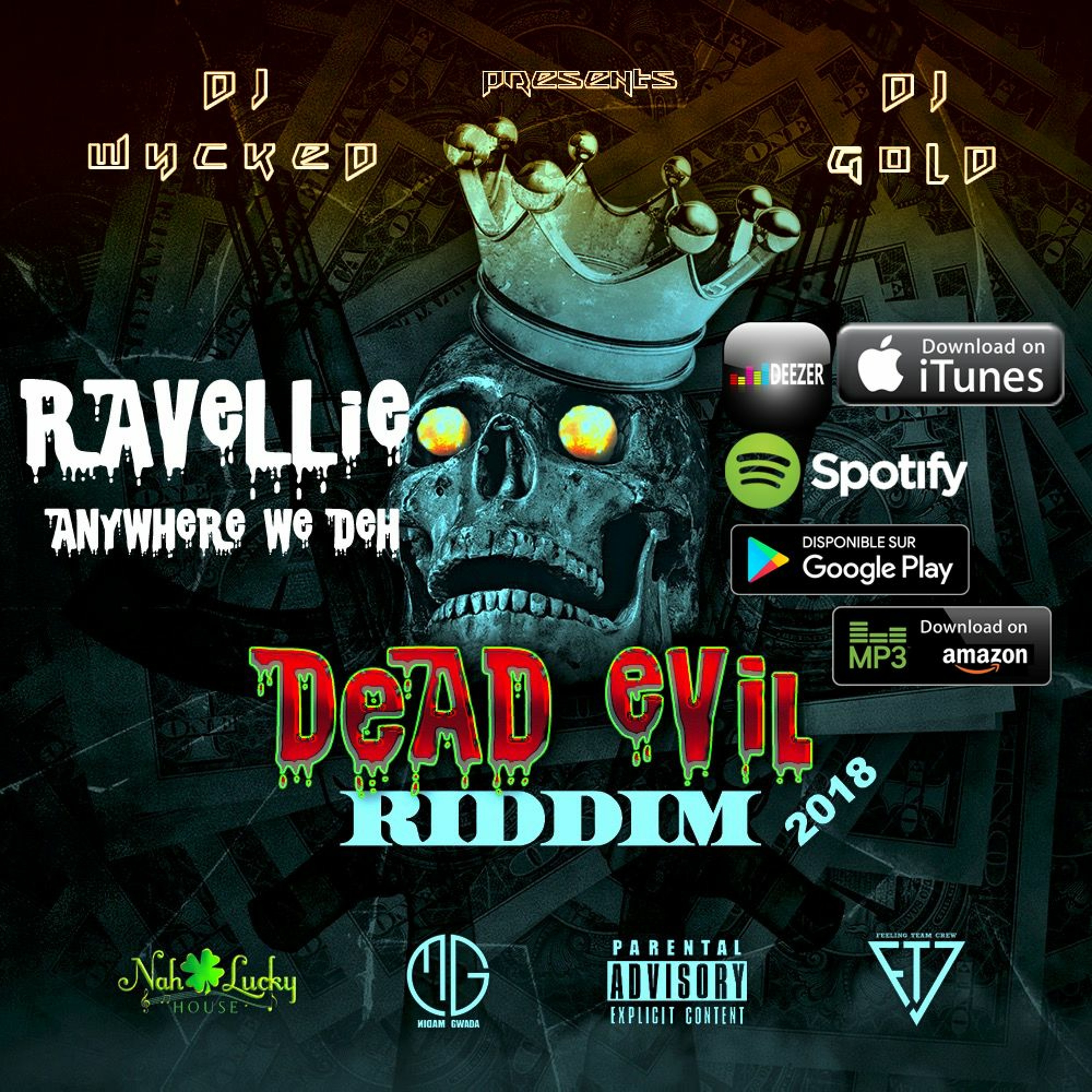 Ravellie X Dj Wycked & Dj Gold-Anywhere We Deh (Dead Evil Riddim 2K18) episode artwork