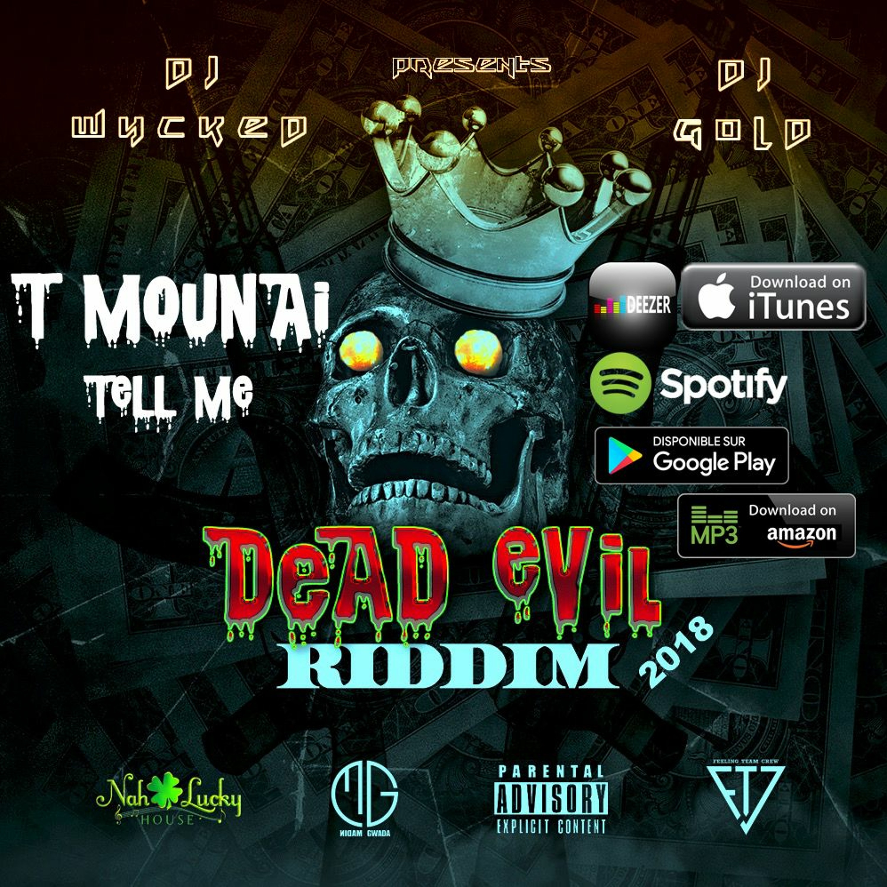 T Mounai X Dj Wycked & Dj Gold-Tell Me (Dead Evil Riddim 2K18) episode artwork