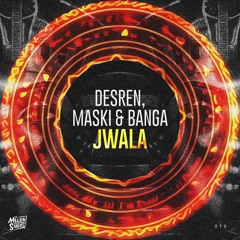 Desren, Maski & Banga - Jwala (TMS Exclusive)