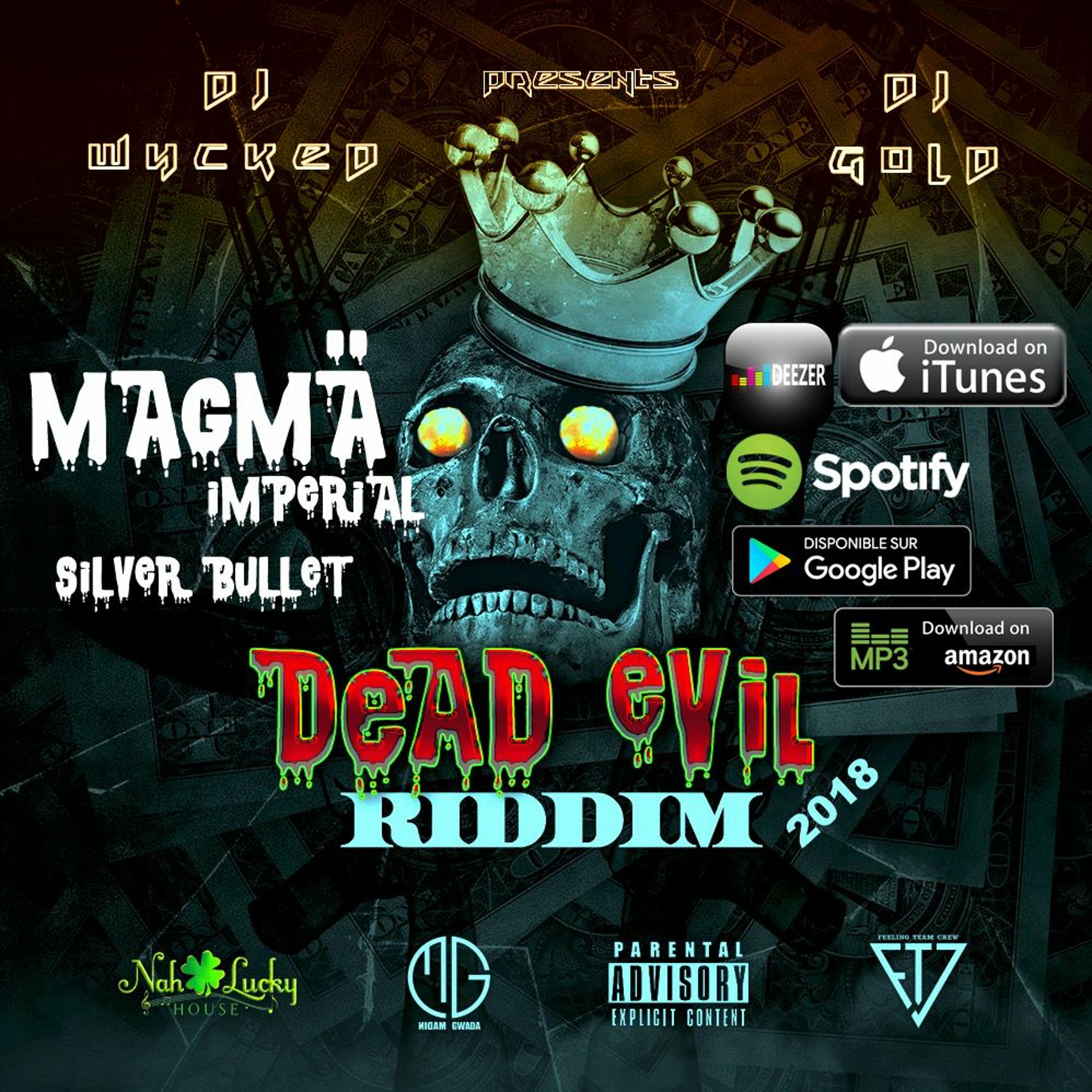Magmä X Dj Wycked & Dj Gold-Silver Bullet (Dead Evil Riddim 2K18) episode artwork