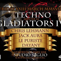 Chris Lehmann @ Techno Gladiators 4/Studio Saglio/Straßburg/France(23.03.2018)