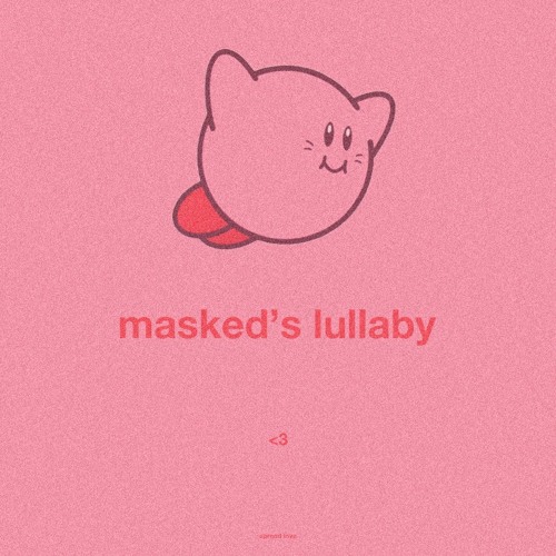masked's lullaby