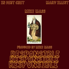 Responsible Ft. Marv Illest & Mike Mass (Produced By Mike Mass)